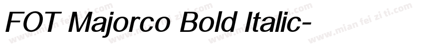 FOT Majorco Bold Italic字体转换